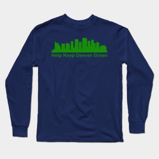 Help Keep Denver Green - Recycle Long Sleeve T-Shirt